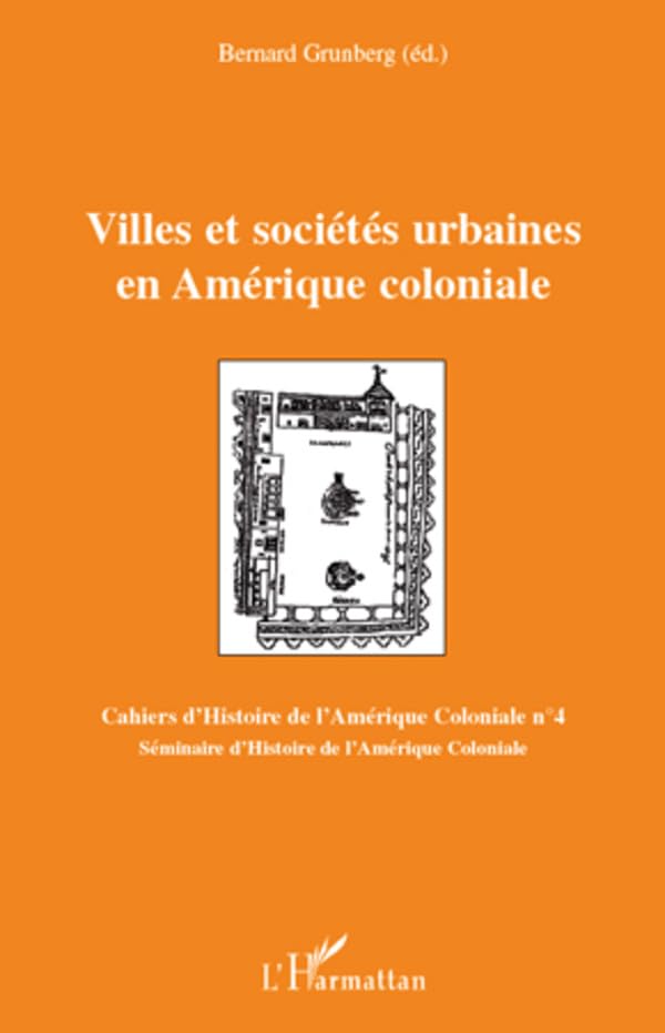 Livre Villes et sociétés urbaines en Amérique coloniale pour passionnés d'histoire