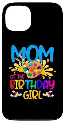 Mom Of The Birthday Girl gA[eBXgyCg B-Day Party X}zP[X iPhone 13 p