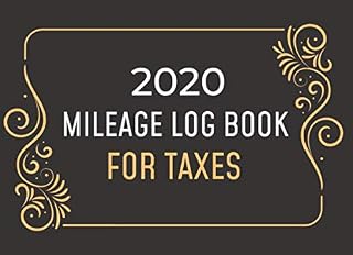 2020 Mileage Log For Taxes: Gas Mileage Log Book/Journal/Organizer Fits the Glove Box ,Auto Tracker Perfect for Record and Expense about Vehicle Truck ... with Fuel Usage reporting tax deducation
