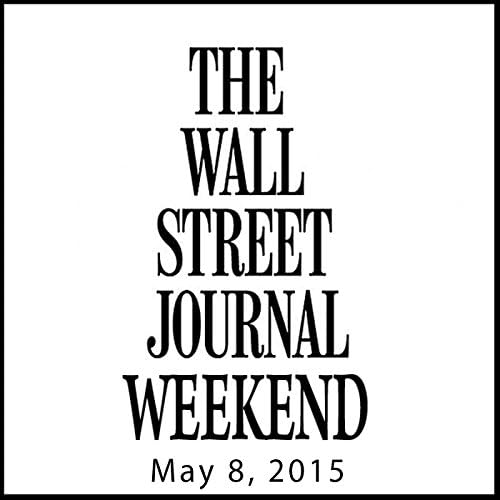 Weekend Journal 05-08-2015 - The Wall Street Journal