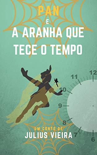 Pan e a Aranha Que Tece O Tempo
