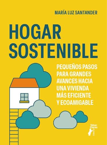 Hogar sostenible (Spanish Edition)