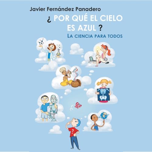 『&iquest;Por qu&eacute; el cielo es azul?: La ciencia para todos』のカバーアート