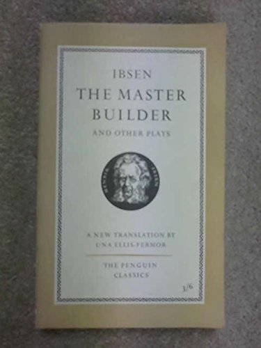 Ibsen : The Master-Builder, and Other Plays B002A8PBMC Book Cover