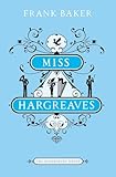 Miss Hargreaves: A Novel (The Bloomsbury Group)