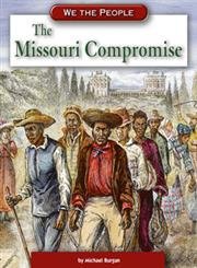 Paperback The Missouri Compromise (We the People) Book