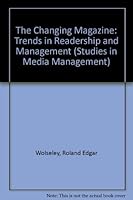The Changing Magazine: Trends in Readership and Management 0803811799 Book Cover