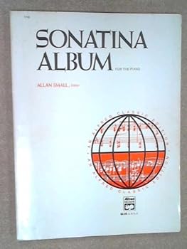 Sonatina Album for the Piano: a Newly Edited, Spiral-Bound Edition