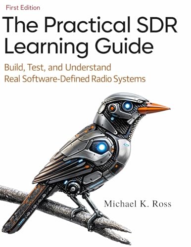 The Practical SDR Learning Guide: Build, Test, and Understand Real Software-Defined Radio Systems