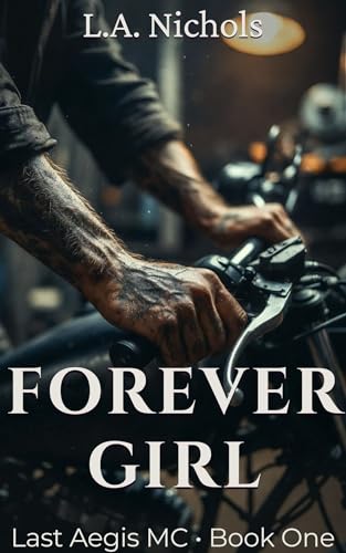 Forever Girl (Last Aegis MC Book 1)