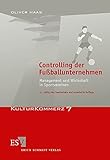 Controlling der Fußballunternehmen: Management und Wirtschaft in Sportvereinen (KulturKommerz)