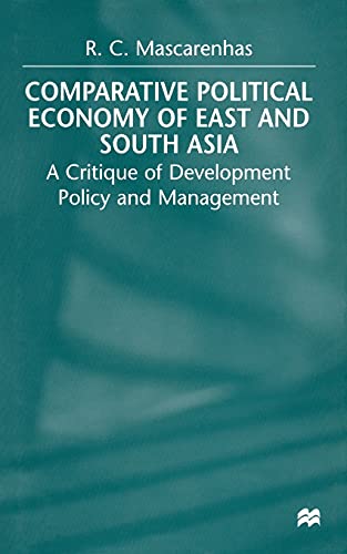 Comparative Political Economy of East and South Asia: A Critique of Development Policy and Management