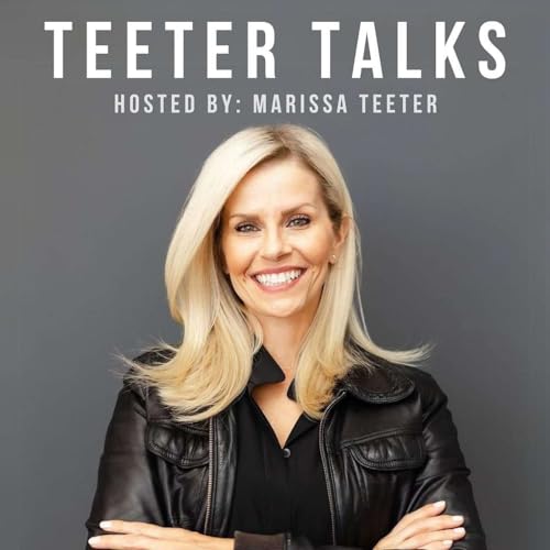 Teeter Talks with Marissa Teeter Titelbild