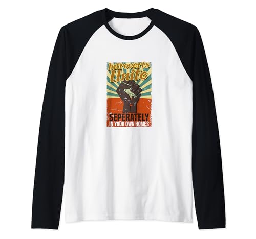 Los introvertidos se unen por separado en tus propios hogares | Funny Loner Camiseta Manga Raglan