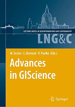 Advances in GIScience: Proceedings of the 12th AGILE Conference Softcover reprint of hardcover 1st ed. 2009 Edition Advances in GIScience: Proceedings of the 12th AGILE Conference Softcover reprint of hardcover 1st ed. 2009 Edition book cover