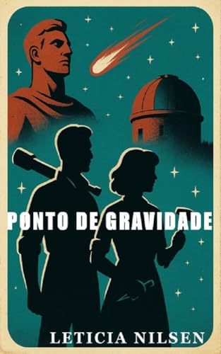 Ponto de Gravidade: Um romance sobre a distância que nos separa e a força que nos une (Romance inspirado em...