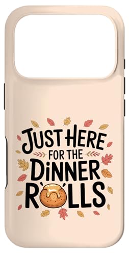 Just Here for the Dinner Rolls ӍՃfBi[D X}zP[X iPhone 17 Pro p