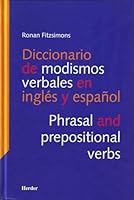 Diccionario de modismos verbales en inglés y en español: Phrasal and prepositional verbs (English and Spanish Edition) 8425421195 Book Cover