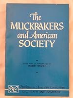 The Muckrakers and American Society. 0669461857 Book Cover