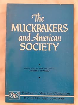 Paperback The Muckrakers and American Society. Book