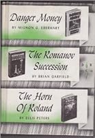 DANGER MONEY, THE ROMANOV SUCCESSION, THE HORN OF ROLAND DETECTIVE BOOK CLUB B000H8WNOG Book Cover
