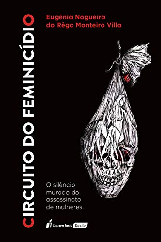 Circuito Do Feminicídio - 2020 - Eugênia Nogueira Do Rêgo Monteiro Villa
