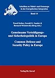 Gemeinsame Verteidigungs- und Sicherheitspolitik in Europa / Common Defence and Security Policy in Europe (Schriften zu Mittel- und Osteuropa in der Europäischen Integration (SMOEI))