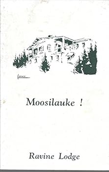 MOOSILAUKE RAVINE LODGE: 50TH ANNIVERSARY CELEBRATION 1939-1989 [Warren, New Hampshire]