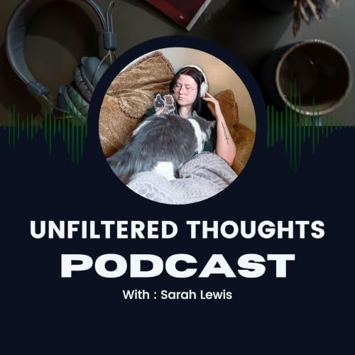 Unfiltered Thoughts Podcast cover art