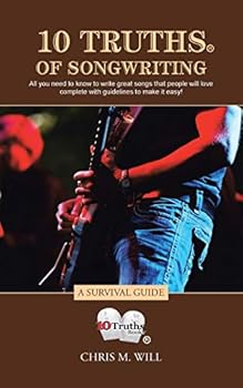 Paperback 10 Truths of Songwriting: A Survival Guide Book