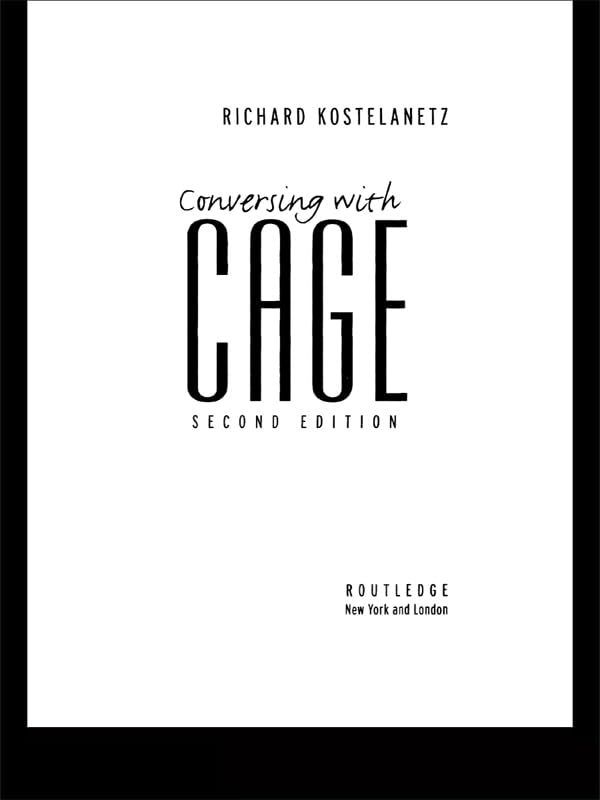 Conversing with Cage livre anglais art musique contemporaine John Cage