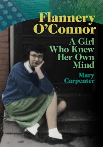 Flannery O'Connor: A Girl Who Knew Her Own Mind