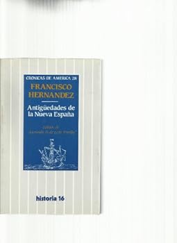 Paperback Antiguedades de la nueva Espana (Cronicas de America, 28) (Spanish Edition) [Spanish] Book