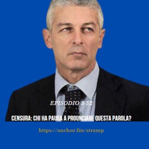 S2e03 Censura, chi ha paura a pronunciare questa parola? cover art