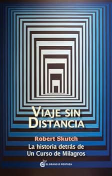 Paperback Viaje sin distancia: La historia detrás de Un curso de milagros (Spanish Edition) [Spanish] Book