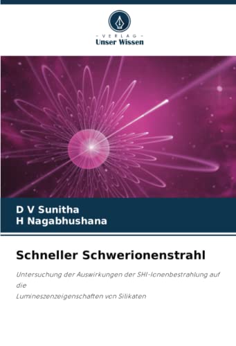Schneller Schwerionenstrahl: Untersuchung der Auswirkungen der SHI-Ionenbestrahlung auf dieLumineszenzeigenschaften von Silikaten