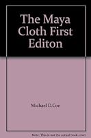 The Maya Cloth First Editon B0013FICME Book Cover