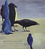 Melissa Miller (M. Georgia Hegarty Dunkerley Contemporary Art Series)