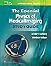The Essential Physics of Medical Imaging Study Guide