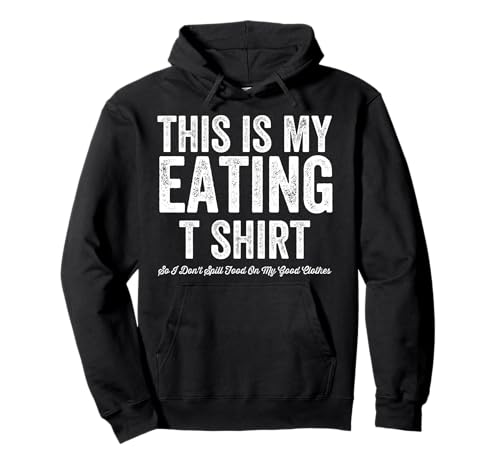 This Is My Eating T-Shirt Funny Food Lover Messy Eater Gag Pullover Hoodie