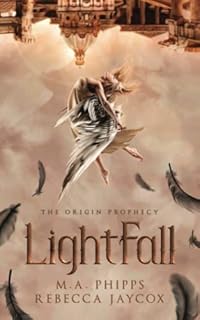 LightFall: A Young Adult Paranormal Angel Romance (The Origin Prophecy)