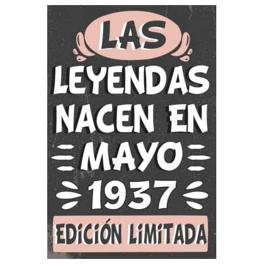 Las Leyendas Nacen En Mayo 1937 Edición Limitada: Cuaderno de cumpleaños de 85 años para mujeres y hombres, ideas de cumpleaños de 85 años, Cuaderno ... regalo Para la esposa, novia, mujer, La madre
