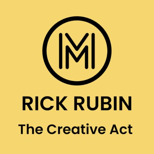 The Creative Act by Rick Rubin