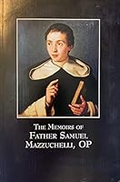 The memoirs of Father Samuel Mazzuchelli, O.P B0007EMBOW Book Cover