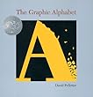 The Graphic Alphabet (Caldecott Honor Book)