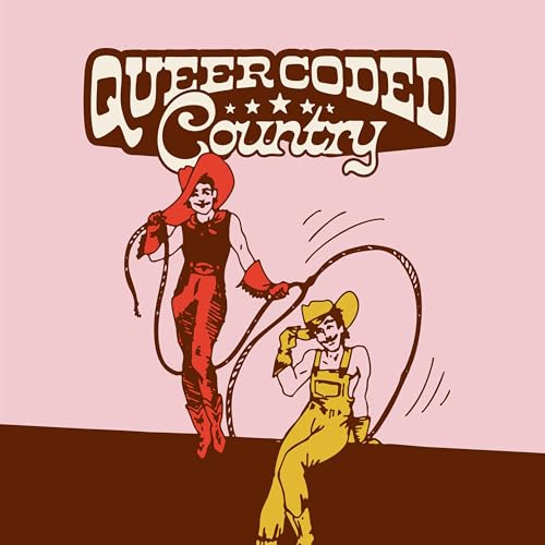 Queer Coded Country Podcast Por Queer Coded Country arte de portada