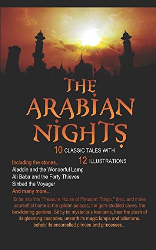 The Arabian Nights: 10 Classic Tales with 12 Illustrations.