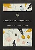 ESV Large Print Compact Bible (Spring Bloom)