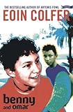 (BENNY AND OMAR) BY [COLFER, EOIN](AUTHOR)PAPERBACK