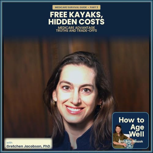 Free Kayaks, Hidden Costs: Medicare Advantage Truths and Trade-Offs